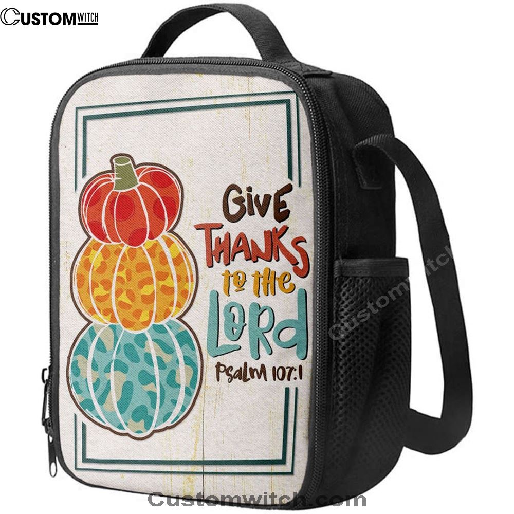Psalm 1071 Niv Give Thanks To The Lord Lunch Bags, Bible Verse Lunch Bag For Men And Women