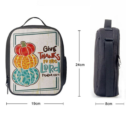 Psalm 1071 Niv Give Thanks To The Lord Lunch Bags, Bible Verse Lunch Bag For Men And Women