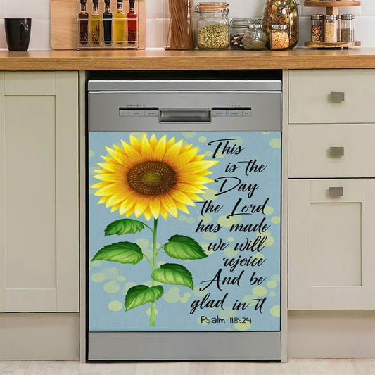 Psalm 11824 This Is The Day The Lord Has Made Sunflower Dishwasher Cover, Bible Verse Dishwasher Wrap, Scripture Kitchen Decoration