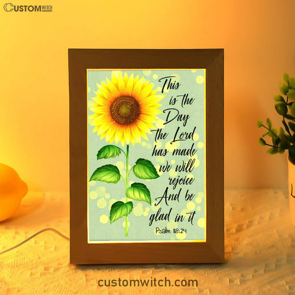 Psalm 11824 This Is The Day The Lord Has Made Sunflower Frame Lamp Prints - Bible Verse Decor - Scripture Art
