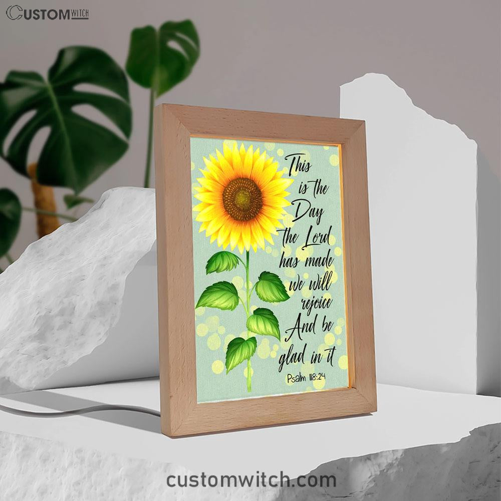Psalm 11824 This Is The Day The Lord Has Made Sunflower Frame Lamp Prints - Bible Verse Decor - Scripture Art
