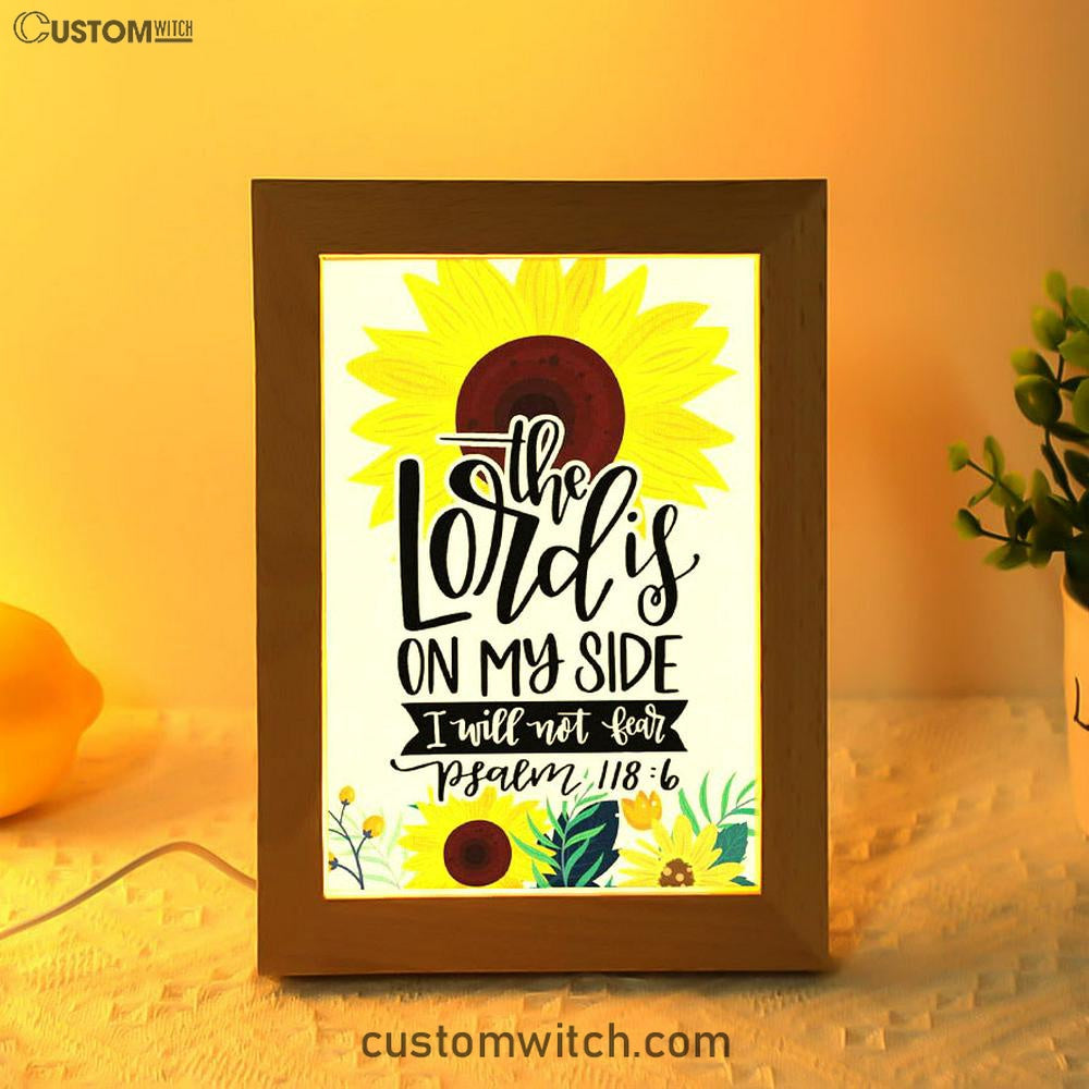 Psalm 1186 The Lord Is On My Side I Will Not Fear Bible Verse Decor Art - Bible Verse Decor - Scripture Art