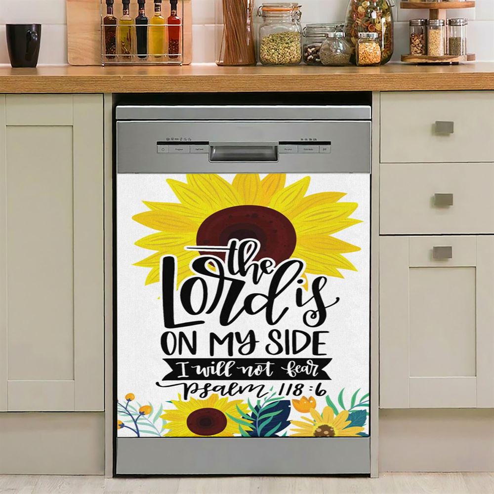 Psalm 1186 The Lord Is On My Side I Will Not Fear Bible Verse Dishwasher Cover, Bible Verse Dishwasher Wrap, Scripture Kitchen Decoration