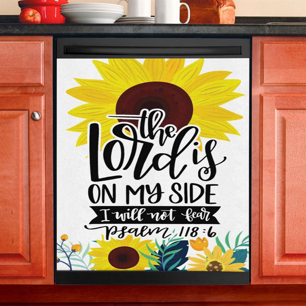 Psalm 1186 The Lord Is On My Side I Will Not Fear Bible Verse Dishwasher Cover, Bible Verse Dishwasher Wrap, Scripture Kitchen Decoration
