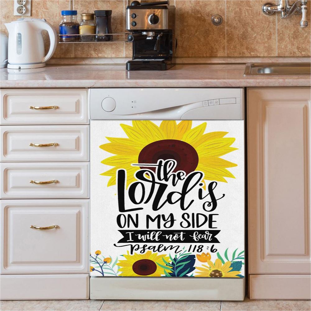 Psalm 1186 The Lord Is On My Side I Will Not Fear Bible Verse Dishwasher Cover, Bible Verse Dishwasher Wrap, Scripture Kitchen Decoration