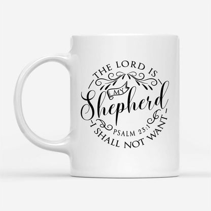 Psalm 231 The Lord Is My Shepherd Bible Verse Mug, Christian Mug, Bible Mug, Faith Gift, Encouragement Gift