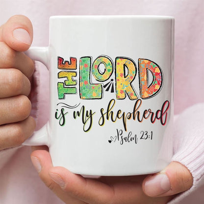 Psalm 231 The Lord Is My Shepherd Coffee Mug, Christian Mug, Bible Mug, Faith Gift, Encouragement Gift