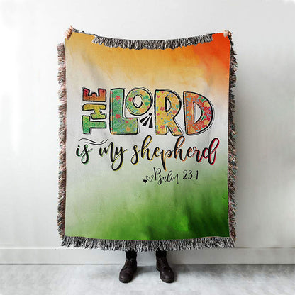 Psalm 231 The Lord Is My Shepherd Woven Throw Blanket - Christian Woven Blanket Prints - Religious Boho Blanket