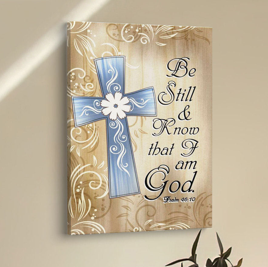 Psalm 4610 Be Still And Know That I Am God 1 Canvas Prints - Bible Verse Wall Decor - Scripture Wall Art