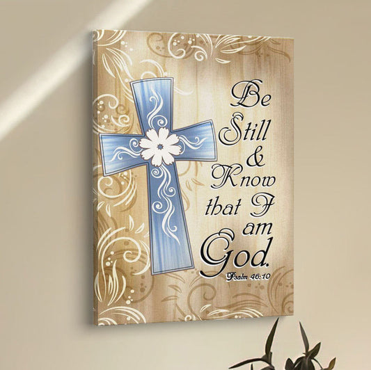 Psalm 4610 Be Still And Know That I Am God 1 Canvas Prints - Bible Verse Wall Decor - Scripture Wall Art