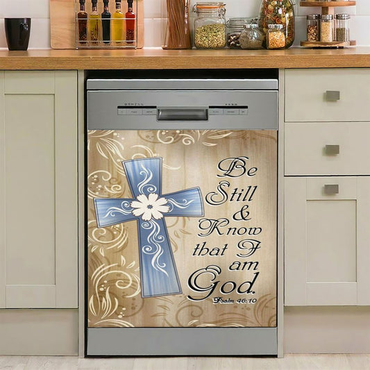 Psalm 4610 Be Still And Know That I Am God 1 Dishwasher Cover, Bible Verse Dishwasher Wrap, Scripture Kitchen Decoration