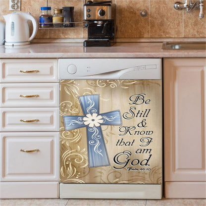 Psalm 4610 Be Still And Know That I Am God 1 Dishwasher Cover, Bible Verse Dishwasher Wrap, Scripture Kitchen Decoration