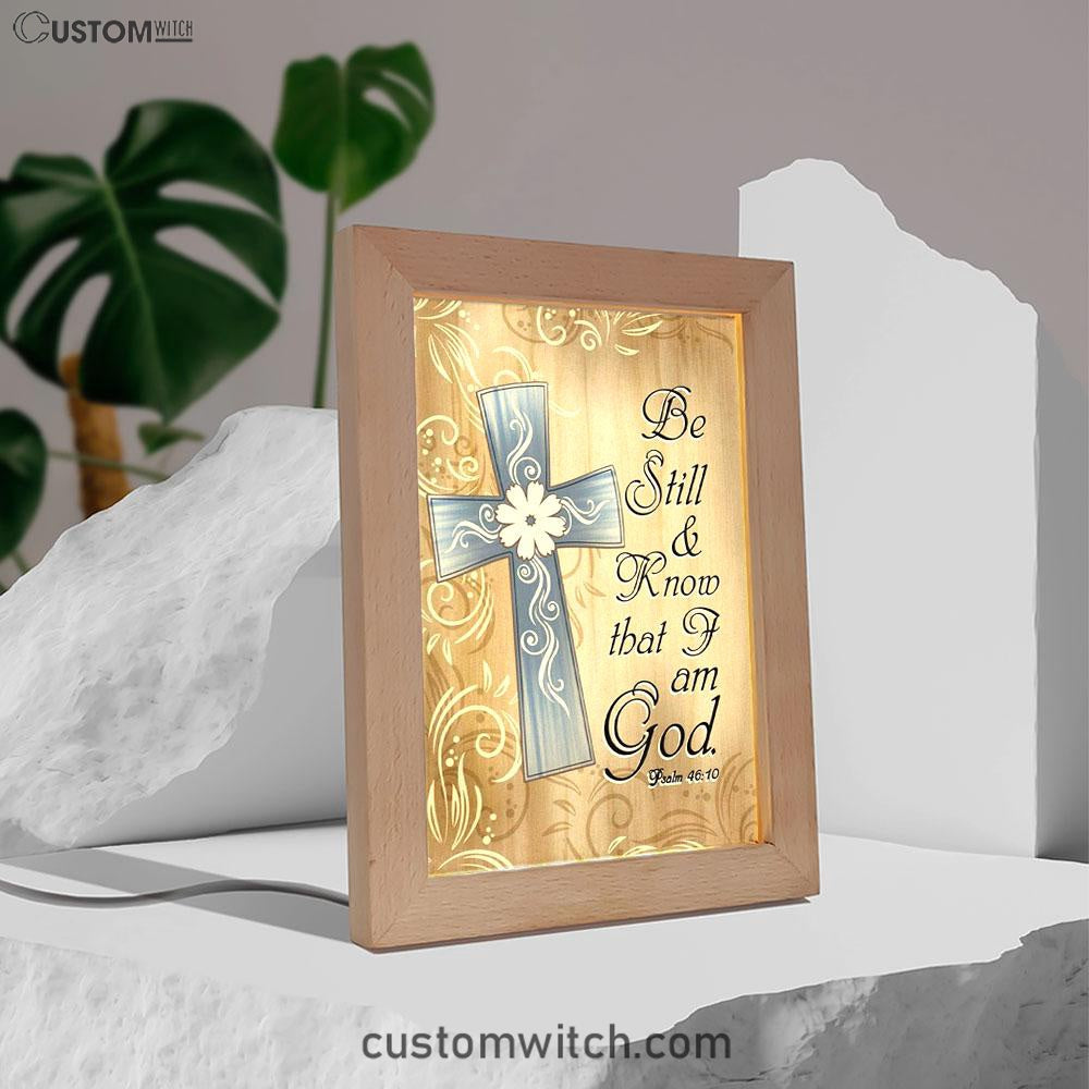 Psalm 4610 Be Still And Know That I Am God 1 Frame Lamp Prints - Bible Verse Decor - Scripture Art