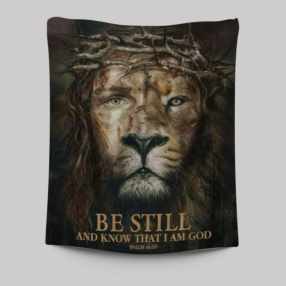 Psalm 4610 Be Still And Know That I Am God Tapestry Prints - Bible Verse Wall Decor - Scripture Wall Art