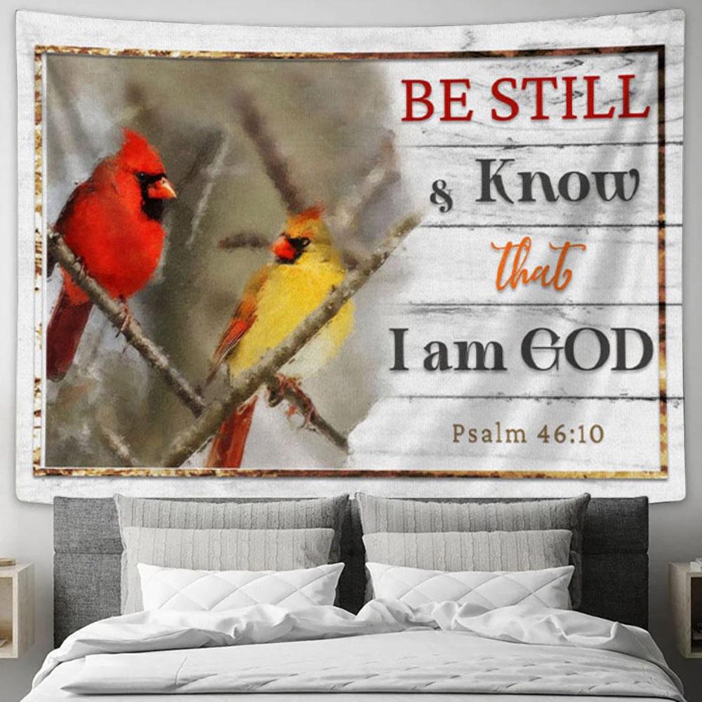 Psalm 4610 Be Still & Know That I Am God Tapestry Wall Art - Cardinal - Christian Wall Decor