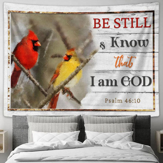 Psalm 4610 Be Still & Know That I Am God Tapestry Wall Art - Cardinal - Christian Wall Decor