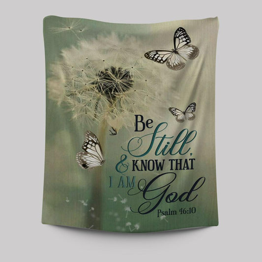 Psalm 4610 Dandelion Butterfly Tapestry Prints - Bible Verse Wall Decor - Scripture Wall Art