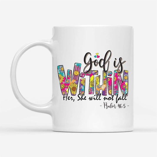 Psalm 465 God Is Within Her She Will Not Fall, Christian Coffee Mug, Christian Mug, Bible Mug, Faith Gift, Encouragement Gift
