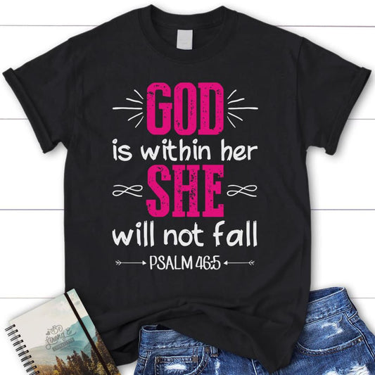 Psalm 465 God Is Within Her She Will Not Fall Christian T Shirt, Blessed T Shirt, Bible T shirt, T shirt Women