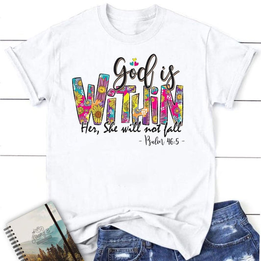 Psalm 465 God Is Within Her She Will Not Fall T Shirt, Blessed T Shirt, Bible T shirt, T shirt Women