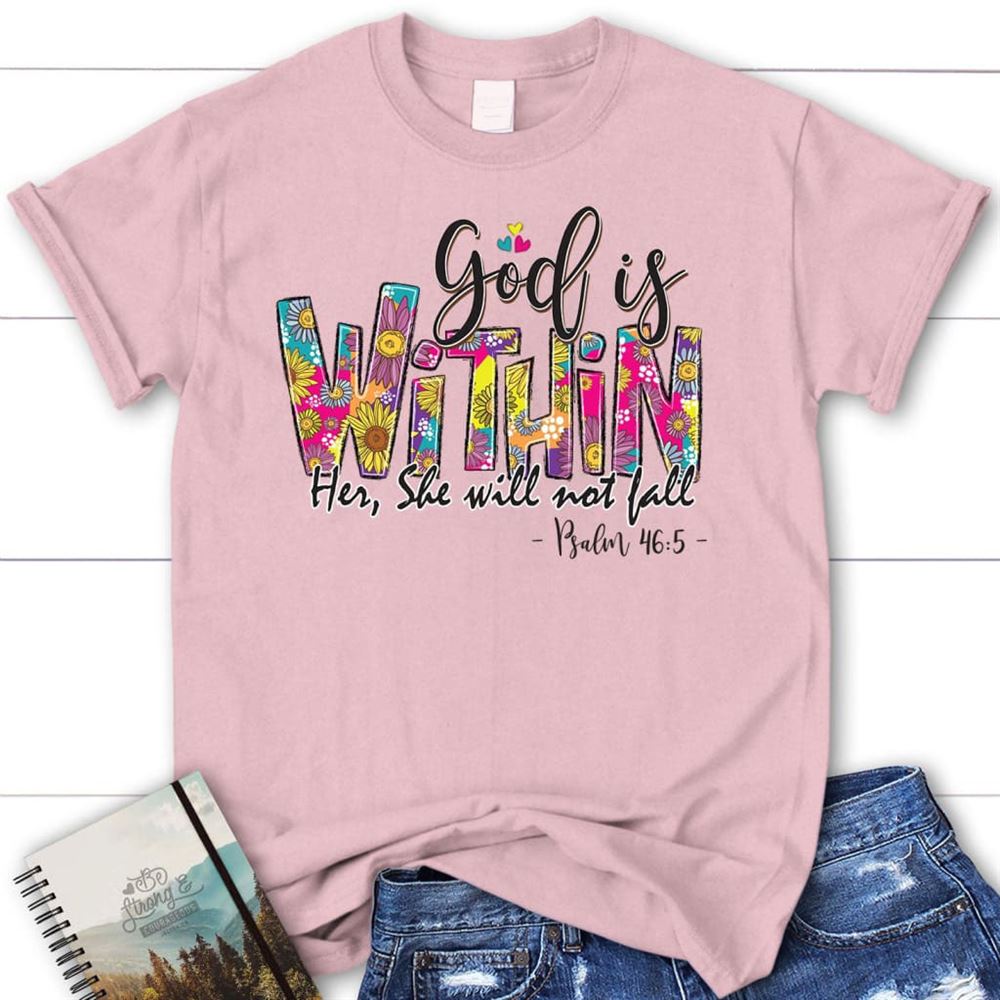 Psalm 465 God Is Within Her She Will Not Fall T Shirt, Blessed T Shirt, Bible T shirt, T shirt Women