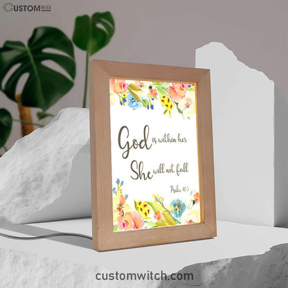 Psalm 46 - God Is Within Her She Will Not Fall Frame Lamp Art - Christian Night Light Decor