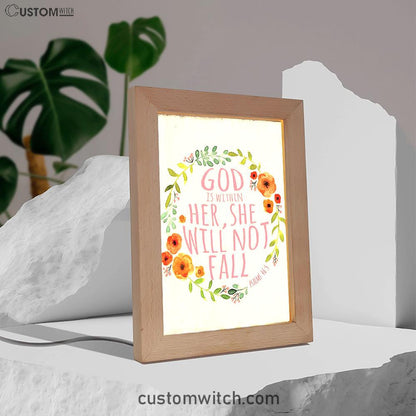 Psalm 46 5 - God Is Within Her She Will Not Fall Frame Lamp Art - Spiritual Christian Gifts For Women