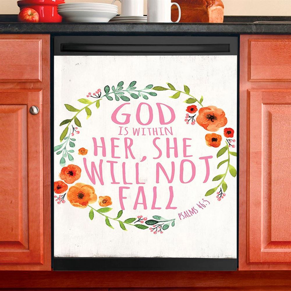 Psalm 46 God Is Within Her She Will Not Fall Dishwasher Cover, Christian Dishwasher Wrap