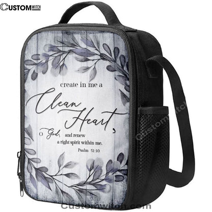 Psalm 5110 Create In Me A Clean Heart 1 Lunch Bag, Bible Verse Lunch Bag For Men And Women