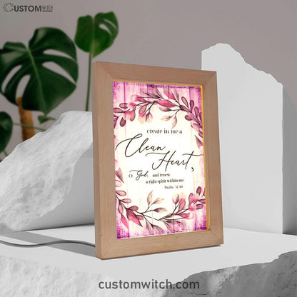 Psalm 5110 Create In Me A Clean Heart 2 Frame Lamp Art - Christian Night Light - Religious Decor