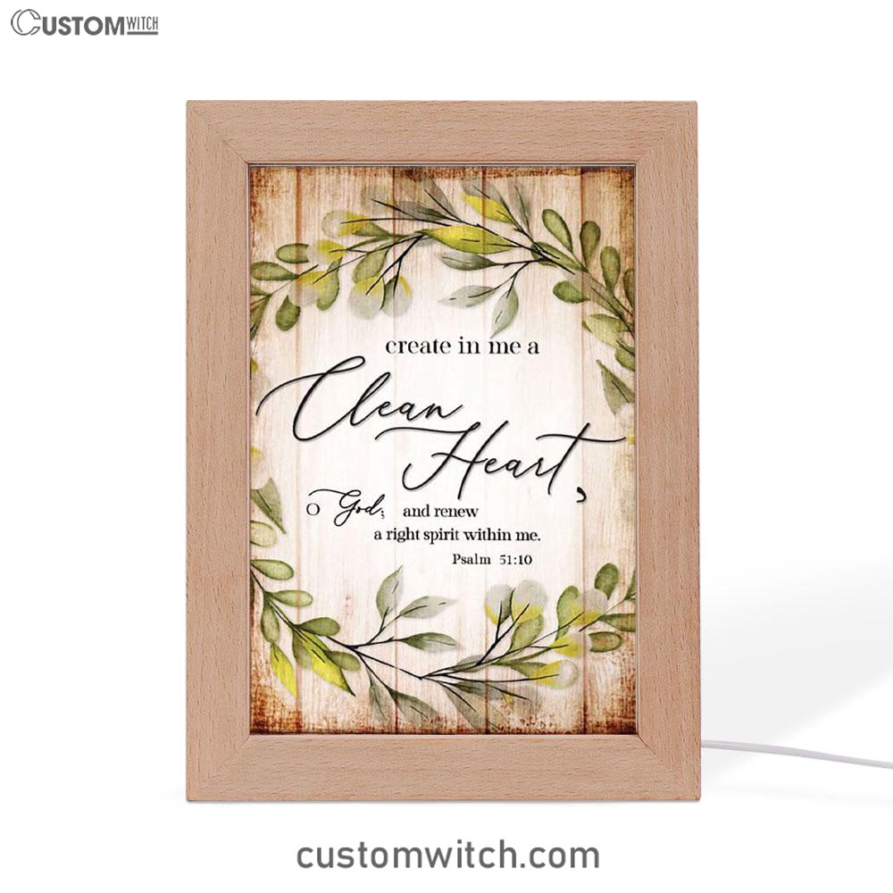 Psalm 5110 Create In Me A Clean Heart Frame Lamp Art - Christian Night Light - Religious Decor