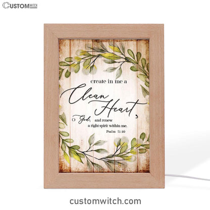 Psalm 5110 Create In Me A Clean Heart Frame Lamp Art - Christian Night Light - Religious Decor