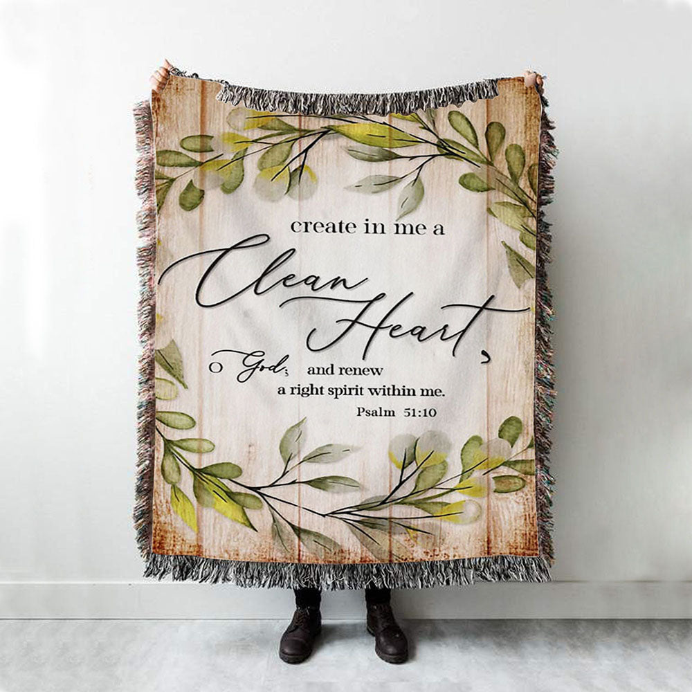 Psalm 5110 Create In Me A Clean Heart Woven Throw Blanket - Christian Woven Blanket Prints - Religious Boho Blanket