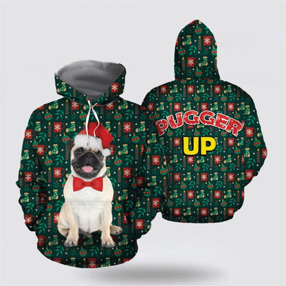 Pugger Up All Over Print 3D Hoodie For Men & Women, Christmas Dog Hoodie, Christmas Hoodie Cute, Christmas Gift