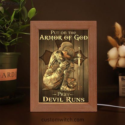 Put On The Armor Of God Pray Devil Runs Warrior Frame Lamp Prints - Christian Decor - Bible Verse Wooden Lamp