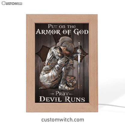 Put On The Armor Of God Pray Devil Runs Warrior Frame Lamp Prints - Christian Decor - Bible Verse Wooden Lamp
