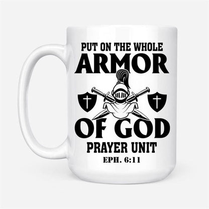 Put On The Whole Armor Of God Coffee Mug, Christian Mug, Bible Mug, Faith Gift, Encouragement Gift