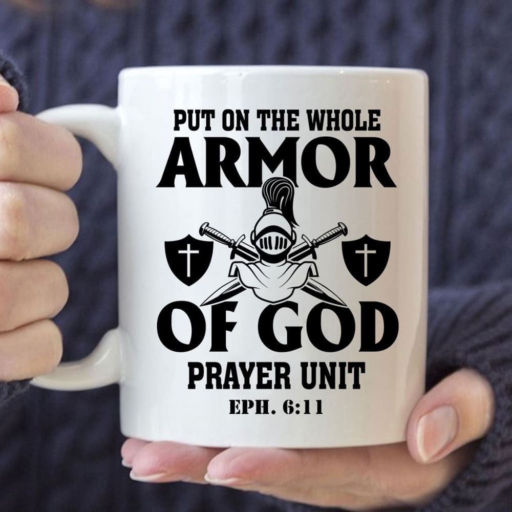Put On The Whole Armor Of God Coffee Mug, Christian Mug, Bible Mug, Faith Gift, Encouragement Gift