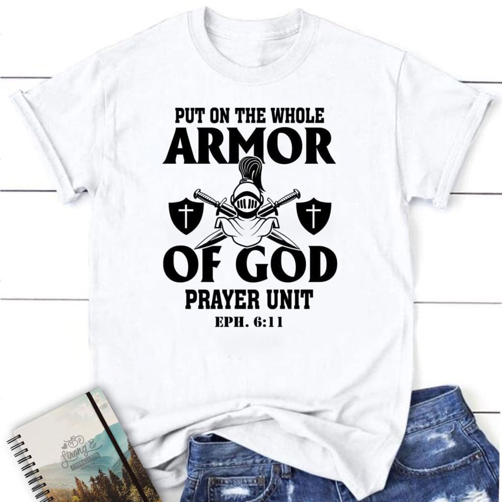 Put On The Whole Armor Of God T Shirt, Blessed T Shirt, Bible T shirt, T shirt Women