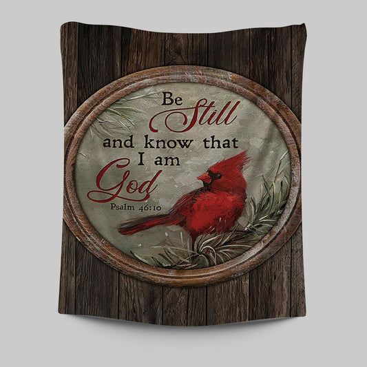 Red Cardinal Be Still And Know That I Am God Tapestry - Christian Wall Art - Religious Home Decor