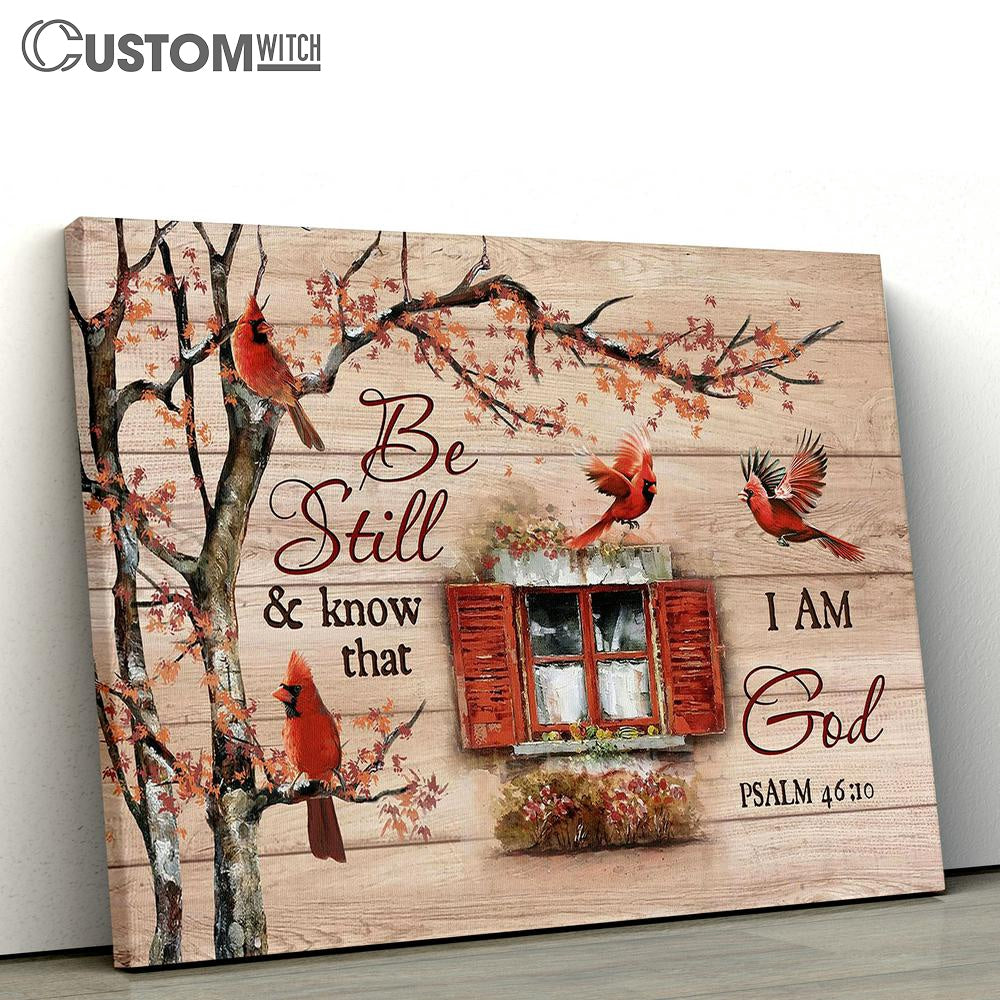 Red Cardinal Be Still & Know That I Am God Canvas Wall Art - Bible Verse Canvas - Religious Prints