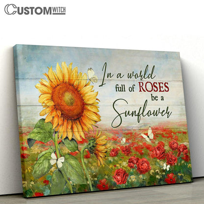 Red rose field In a world full of roses be a sunflower Canvas Wall Art - Bible Verse Canvas - Religious Prints