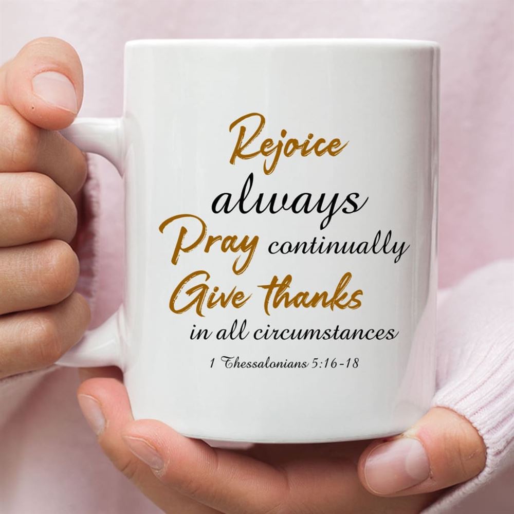 Rejoice Always Pray Continually Give Thanks Bible Verse Mug, Christian Mug, Bible Mug, Faith Gift, Encouragement Gift