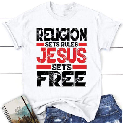 Religion Sets Rules Jesus Sets Free Womens Christian T Shirt, Jesus Shirts, Blessed T Shirt, Bible T shirt, T shirt Women
