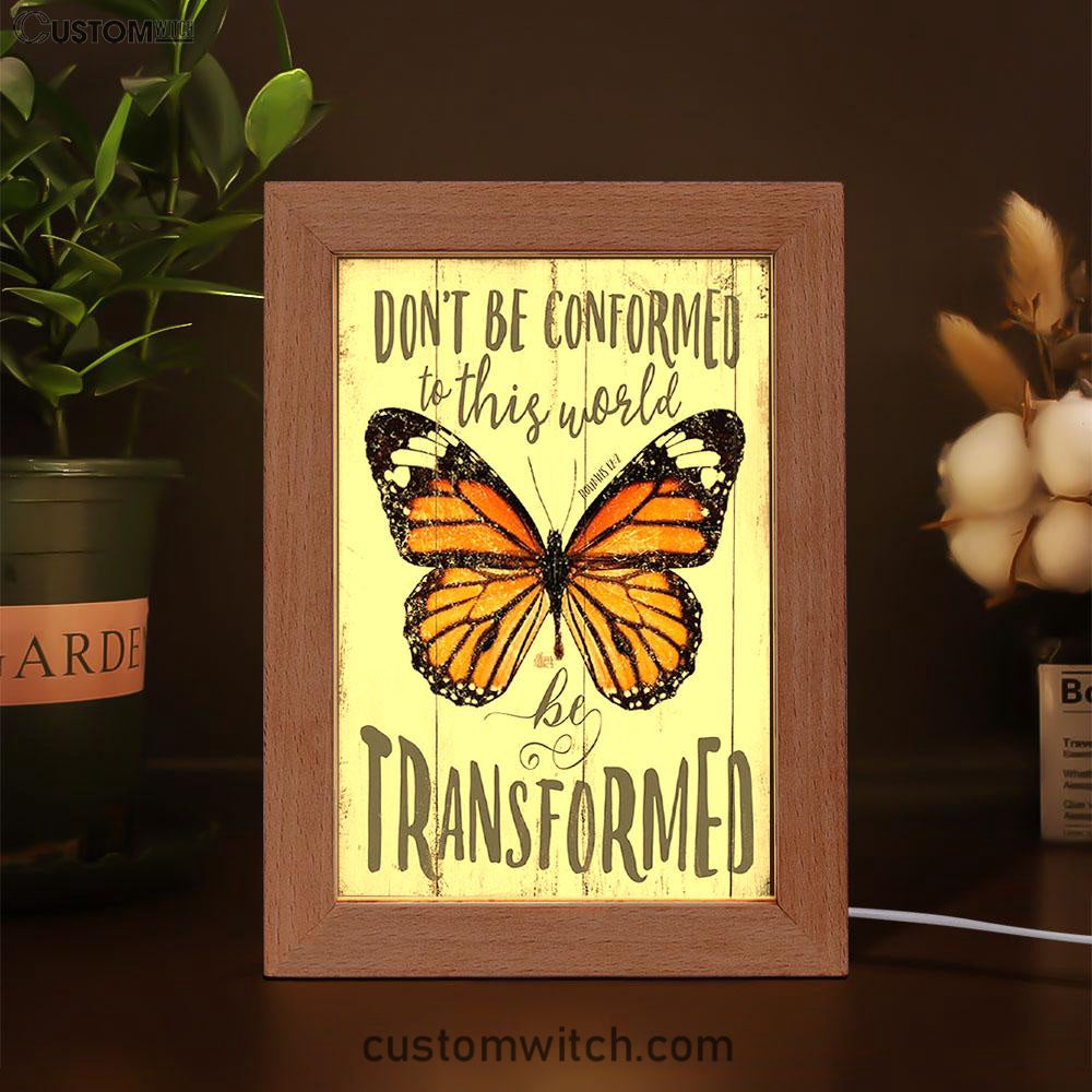 Romans 12 2 Butterfly Art Frame Lamp - Be Transform - Decoration For Bedroom, Bathroom, Office, Living Room