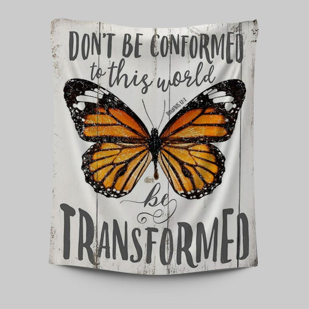 Romans 12 2 Butterfly Wall Art Tapestry - Be Transform - Decoration For Bedroom, Bathroom, Office, Living Room