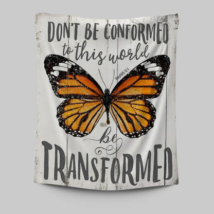 Romans 12 2 Butterfly Wall Art Tapestry - Be Transform - Decoration For Bedroom, Bathroom, Office, Living Room