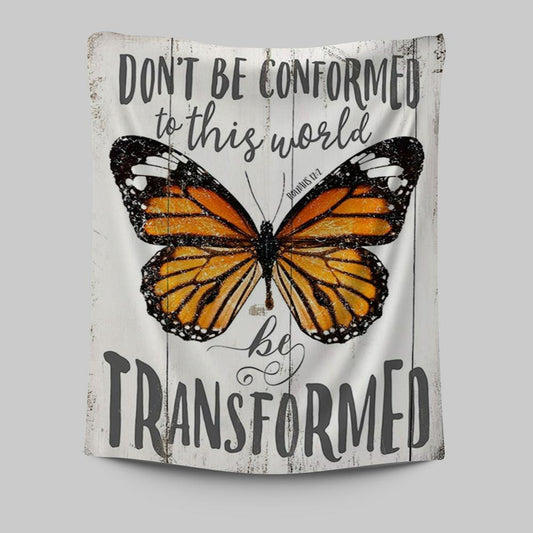 Romans 12 2 Butterfly Wall Art Tapestry - Be Transform - Decoration For Bedroom, Bathroom, Office, Living Room