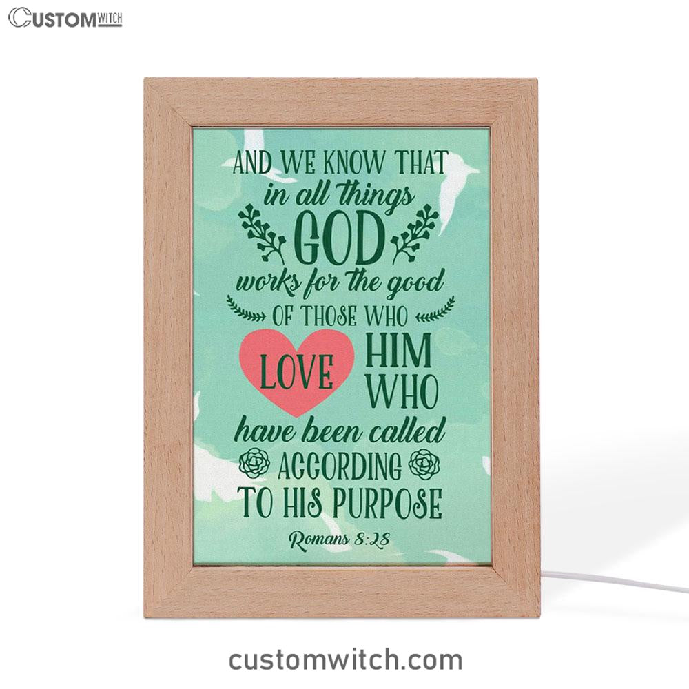 Romans 828 In All Things God Works For The Good Frame Lamp Prints - Bible Verse Decor - Scripture Art