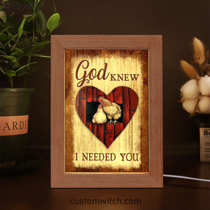 Rooster Hen - God Knew I Needed You Frame Lamp Art - Christian Art - Bible Verse Art - Religious Home Decor